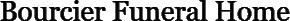 Bourcier Funeral Home